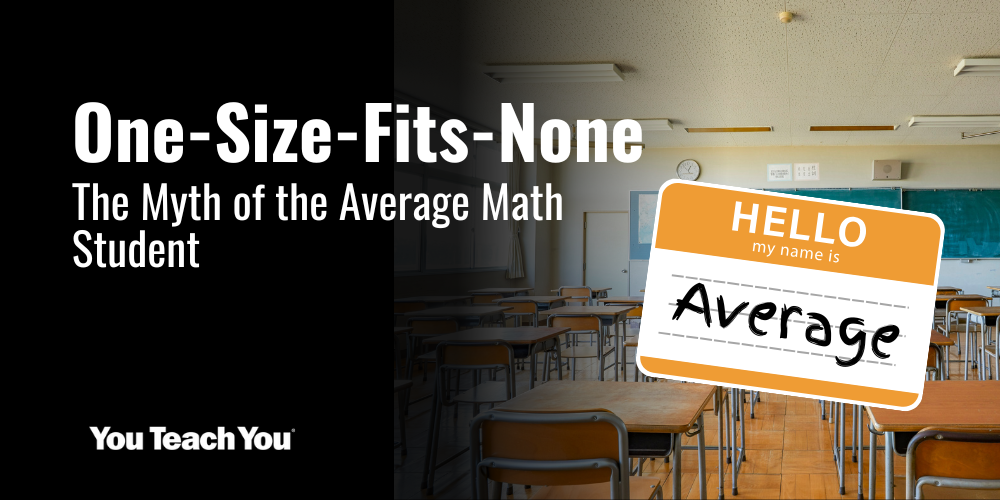 One-Size-Fits-None: The Myth of the Average Math Student